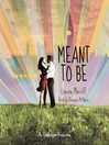 Cover image for Meant to Be